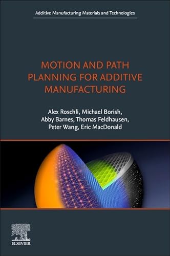 Beispielbild fr Motion and Path Planning for Additive Manufacturing zum Verkauf von Books Puddle