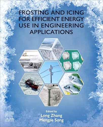 9780443154959: Frosting and Icing for Efficient Energy Use in Engineering Applications