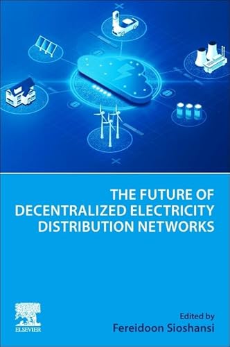 9780443155918: The Future of Decentralized Electricity Distribution Networks