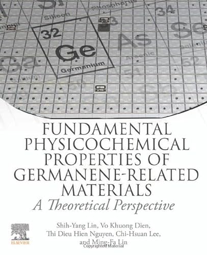 Stock image for Fundamental Physicochemical Properties of Germanene-related Materials: A Theoretical Perspective for sale by Revaluation Books