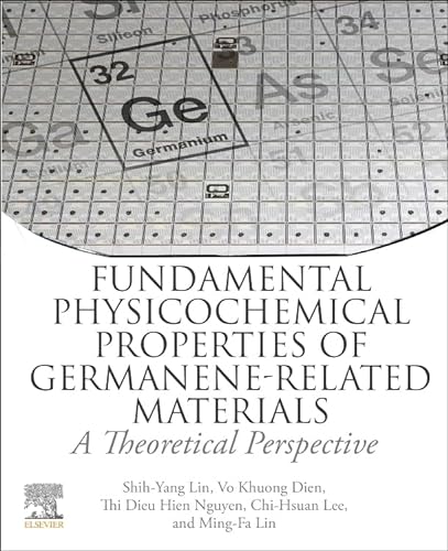 Stock image for Fundamental Physicochemical Properties of Germanene-related Materials: A Theoretical Perspective for sale by Revaluation Books