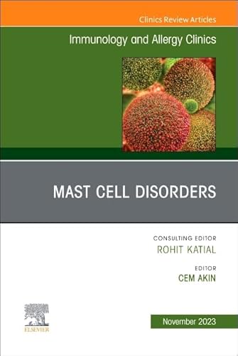 Imagen de archivo de Mast Cell Disorders: An Issue of Immunology and Allergy Clinics of North America a la venta por Revaluation Books