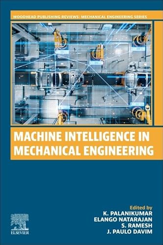 Stock image for Machine Intelligence in Mechanical Engineering (Woodhead Publishing Reviews: Mechanical Engineering Series) for sale by Brook Bookstore On Demand