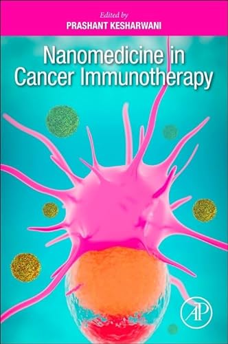 Beispielbild fr Nanomedicine in Cancer Immunotherapy (Woodhead Publishing Series in Biomaterials) zum Verkauf von Brook Bookstore On Demand