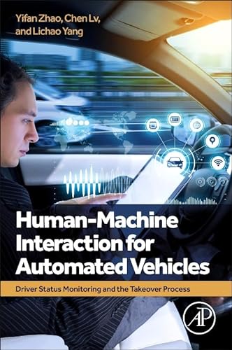 Imagen de archivo de Human-machine Interaction for Automated Vehicles: Driver Status Monitoring and the Takeover Process a la venta por Revaluation Books