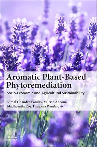 Immagine dell'editore per AROMATIC PLANT-BASED PHYTOREMEDIATION: SOCIO-ECONOMIC AND AGRICULTURAL SUSTAINABILITY 1ED venduto da Romtrade Corp.