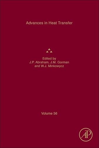 9780443193125: Advances in Heat Transfer (Volume 56)