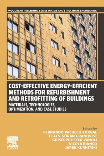 Beispielbild fr Cost-Effective Energy-Efficient Methods for Refurbishment and Retrofitting of Buildings: Materials, Technologies, Optimization, and Case Studies ... Series in Civil and Structural Engineering) zum Verkauf von Ria Christie Collections