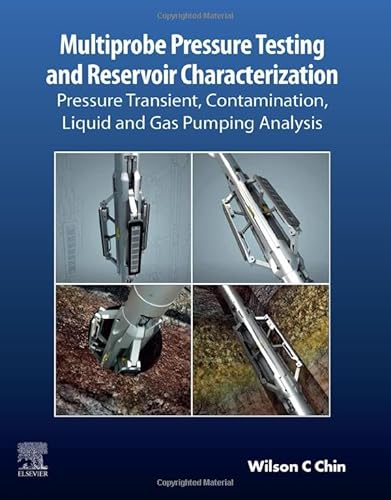 Stock image for Multiprobe Pressure Testing and Reservoir Characterization: Pressure Transient, Contamination, Liquid and Gas Pumping Analysis for sale by Revaluation Books