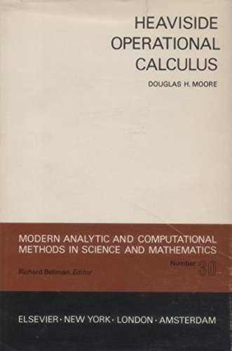 9780444000903: Heaviside operational calculus;: An elementary foundation (Modern analytic and computational methods in science and mathematics)