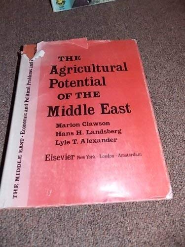 Imagen de archivo de The Agricultural Potential of the Middle East (The Middle East economic and political problems and prospects) a la venta por Alien Bindings