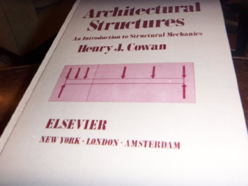 Stock image for Architectural structures;: An introduction to structural mechanics (Elsevier architectural science series) for sale by ThriftBooks-Atlanta