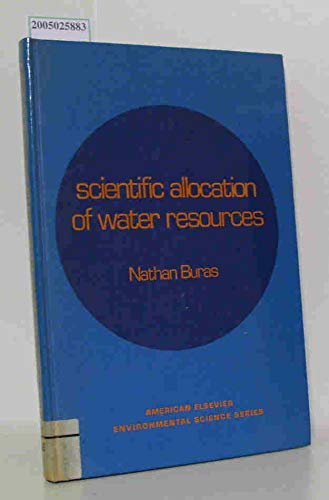 Stock image for Scientific Allocation of Water Resources: Water Resources Development and Utilization - A Rational Approach for sale by Bibliohound