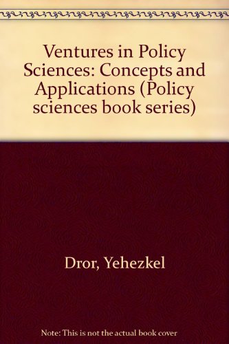 Beispielbild fr Ventures in policy sciences;: Concepts and applications (Policy sciences book series) zum Verkauf von Irish Booksellers