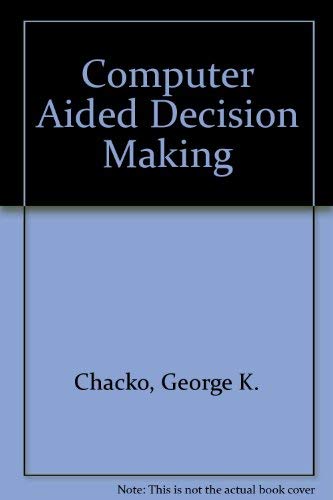 Stock image for Computer Aided Decision Making for sale by Ammareal