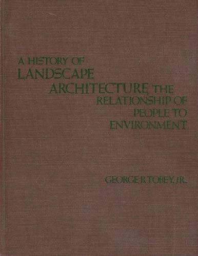 9780444001313: History of Landscape Architecture: Relationships of People to Environment