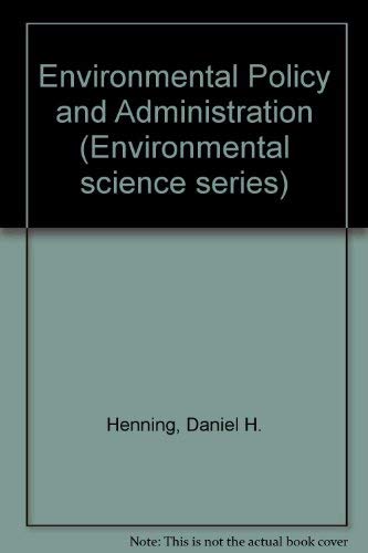 Stock image for Environmental Policy and Administration for sale by Better World Books