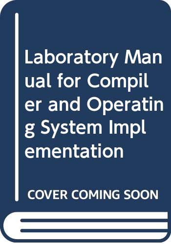 9780444001429: Laboratory Manual for Compiler and Operating System Implementation