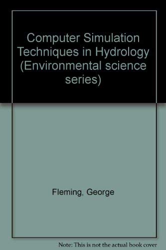 Beispielbild fr Computer simulation techniques in hydrology (Environmental science series) zum Verkauf von Irish Booksellers