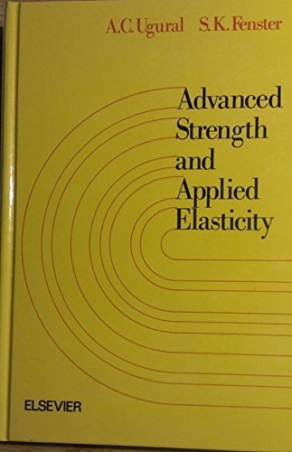 Imagen de archivo de Advanced Strength and Applied Elasticity a la venta por Better World Books