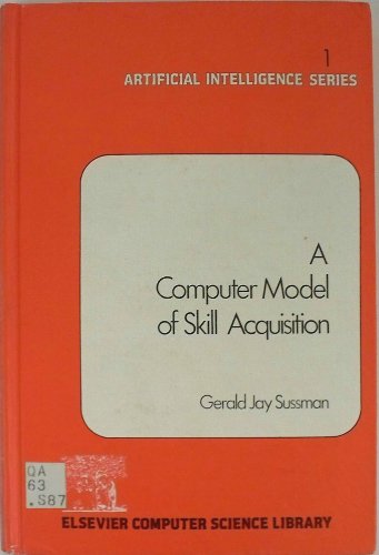 Stock image for A Computer Model of Skill Acquisition (Artificial Intelligence Series, Vol. 1) for sale by Zubal-Books, Since 1961
