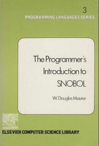 Stock image for The Programmer's Introduction to SNOBOL (Programming Languages Series, 3) (Elsevier Computer Science Library) for sale by Pelican Bay Books