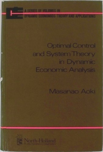 Imagen de archivo de Optimal Control and System Theory in Dynamic Economic Analysis a la venta por Best Books And Antiques