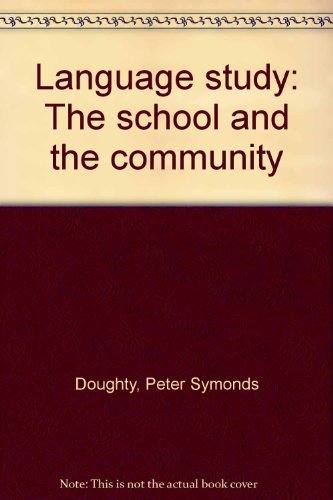 Stock image for Language Study : The School and the Community for sale by Better World Books Ltd