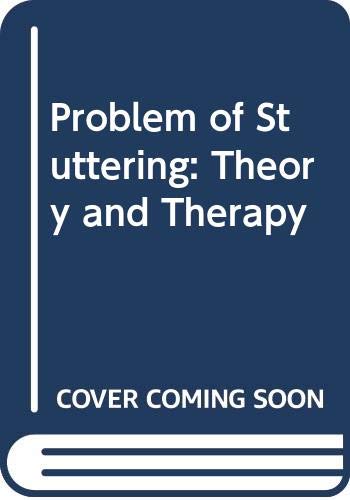 Beispielbild fr The Problem of Stuttering : Theory and Therapy zum Verkauf von Better World Books