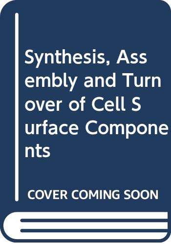 9780444002327: Synthesis, Assembly and Turnover of Cell Surface Components