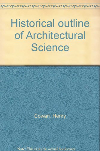 Beispielbild fr Historical outline of Architectural Science zum Verkauf von Books From California