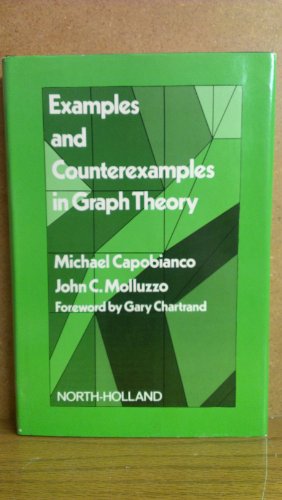 Examples and counterexamples in graph theory (9780444002556) by Capobianco, Michael;Molluzzo, John C.