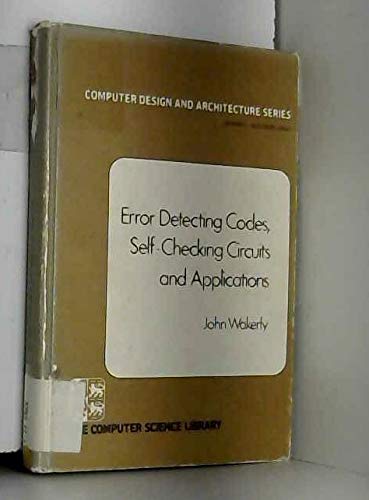 Imagen de archivo de Error detecting codes, self-checking circuits and applications (Computer design and architecture series) a la venta por SatelliteBooks