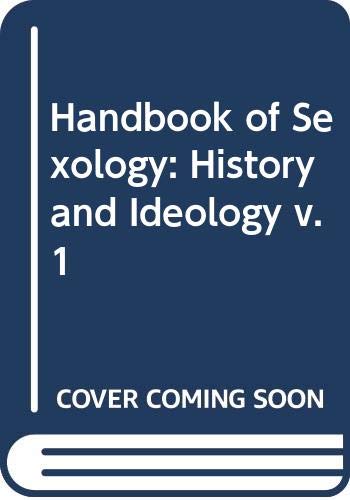 Beispielbild fr Handbook of Sexology: History and Ideology zum Verkauf von gearbooks