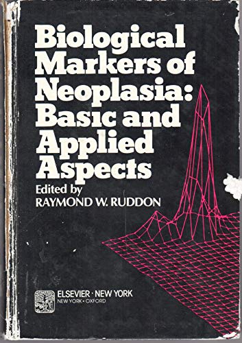 Beispielbild fr Biological Markers of Neoplasia: Basic and Applied Aspects - International Conference Proceedings, 1978 zum Verkauf von Buchpark