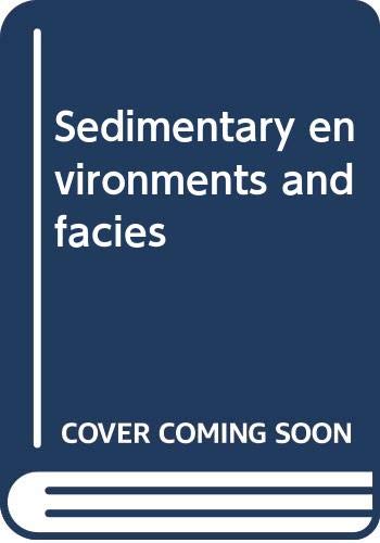 Imagen de archivo de Sedimentary Environments : Processes, Facies, and Stratigraphy a la venta por Better World Books