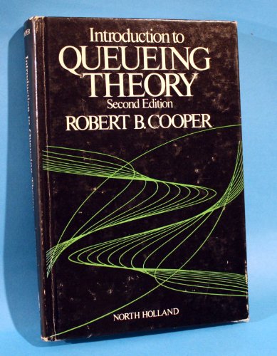 Introduction to queueing theory (9780444003799) by Robert B Cooper