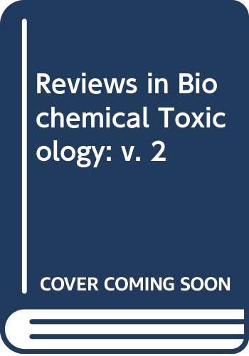 Stock image for Reviews in Biochemical Toxicology (Vol. 2) for sale by Pride and Prejudice-Books