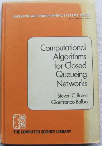 Stock image for Computational Algorithms for Closed Queuing Networks (Operating and programming systems series) for sale by Zubal-Books, Since 1961