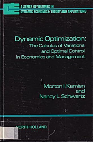 9780444004246: Dynamic Optimization: The Calculus of Variations and Optimal Control in Economics and Management