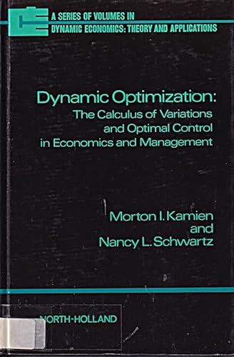 Stock image for Dynamic optimization: The calculus of variations and optimal control in economics and management (Dynamic economics) for sale by SecondSale