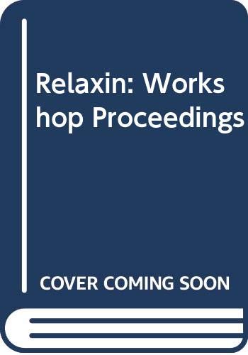 Stock image for Relaxin: Workshop Proceedings for sale by Zubal-Books, Since 1961