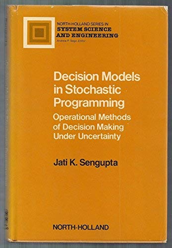 Imagen de archivo de Decision models in stochastic programming: Operational methods of decision making under uncertainty (North Holland series in system science and engineering) a la venta por Phatpocket Limited