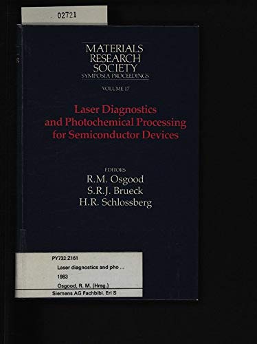 Beispielbild fr Laser Diagnostics and Photochemical Processing for Semiconductors Devices. Materials Research Society Symposia Proceedings, Volume 17 zum Verkauf von Zubal-Books, Since 1961