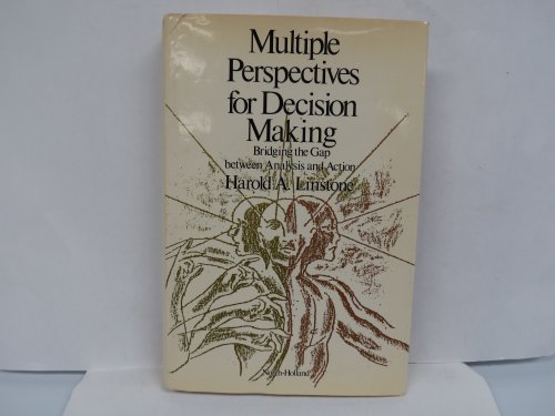 9780444008039: Multiple Perspectives for Decision Making: Bridging the Gap Between Analysis and Action