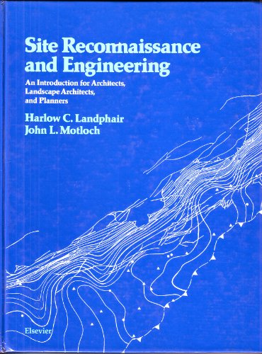 Stock image for Site Reconnaissance and Engineering: An Introduction for Architects, Landscape Architects, and Planners for sale by Xochi's Bookstore & Gallery