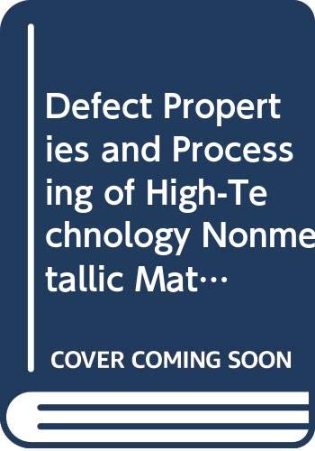9780444009043: Defect Properties and Processing of High-technology Nonmetallic Materials (Materials Research Society International Symposium Proceedings)