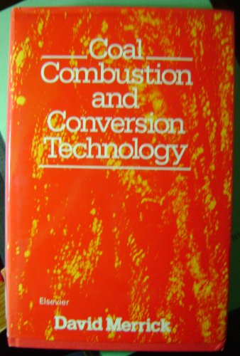 Coal Combustion and Conversion Technology (9780444009333) by Merrick, David