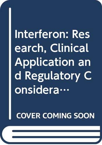 Stock image for Interferon--research, clinical application, and regulatory consideration: Proceedings of an international workshop held September 28-30, 1983, at the . of Health, Bethesda, Maryland, U.S.A for sale by Wonder Book