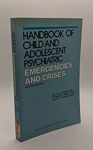 Stock image for Handbook of child and adolescent psychiatric emergencies and crises for sale by Wonder Book